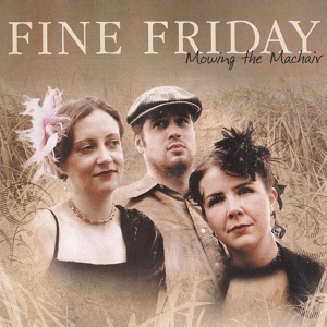 Обложка для Fine Friday feat. Kris Drever - When First I Came to Caledonia