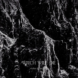 Обложка для The Witch Will Die Tomorrow - The Color of Dusk