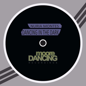 Обложка для Nuria Montes - Dancing In The Dark