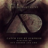 Обложка для Art Department - Catch You By Surprise