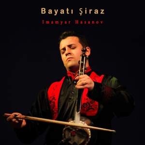 Обложка для Imamyar Hasanov - Bayatı Şiraz