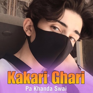 Обложка для Kakari Ghari - Pa Gate K Zhagh Da Gulalai