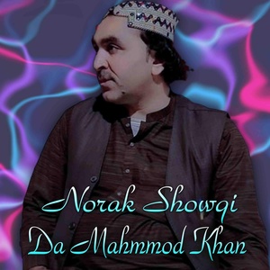 Обложка для Norak Showqi - Da Mahmmod Khan