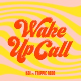 Обложка для KSI feat. Trippie Redd - Wake Up Call (feat. Trippie Redd)
