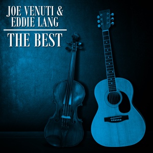 Обложка для Joe Venuti & Eddie Lang, Eddie Lang feat. Joe Venuti - Little Girl