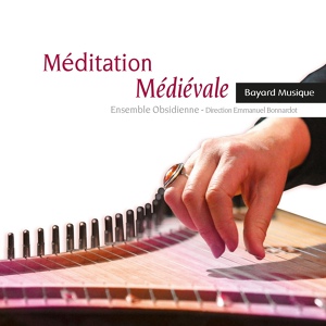 Обложка для Ensemble Obsidienne, Emmanuel Bonnardot - Méditation