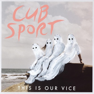 Обложка для Cub Sport - Come on Mess Me Up