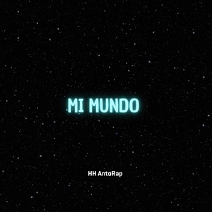 Обложка для HH AntoRap - Mi Mundo