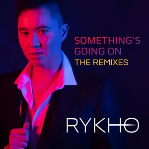 Обложка для RYKHO - Something's Going On