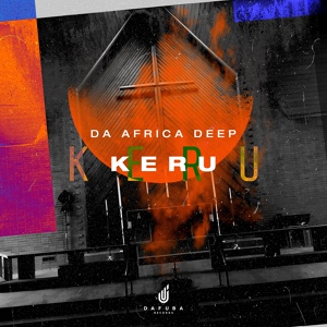 Обложка для Da Africa Deep - Kerubo
