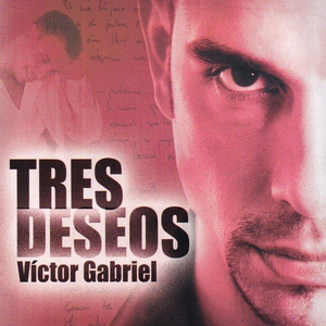 Обложка для Víctor Gabriel - Tres Deseos