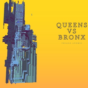 Обложка для Thiago Atomic - Queens Vs Bronx
