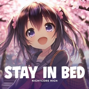 Обложка для Nightcore High - Stay in Bed