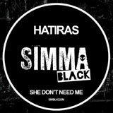 Обложка для Hatiras - She Don't Need Me  (Original Mix)