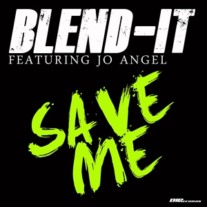 Обложка для Blend-It feat. Jo Angel - Save Me