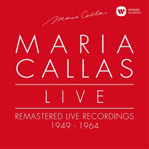 Обложка для Maria Callas feat. Mariano Caruso, Michele Cazzato, Silvana Zanolli - Giordano: Andrea Chénier, Act 2: "Per l'ex inferno!" (Mathieu, Bersi, Incredible) [Live]