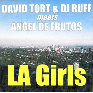 Обложка для David Tort, DJ Ruff Meets Angel De Frutos - La Girls (original Dub)