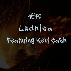 Обложка для 4€F0 feat. Kebi Cash - Ludnica
