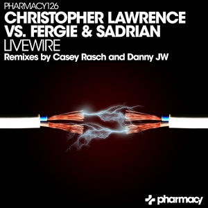 Обложка для Christopher Lawrence, Fergie & Sadrian - Livewire
