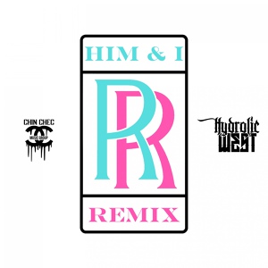 Обложка для Hydrolic West - Him & I (Remix)