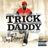 Обложка для Trick Daddy feat. Baby - Tuck Ya Ice (feat. Baby)