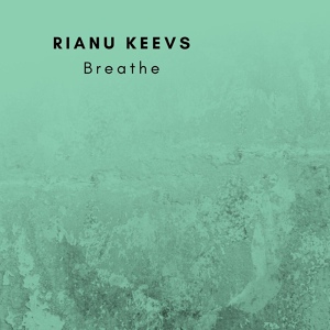 Обложка для Rianu Keevs - Breathe