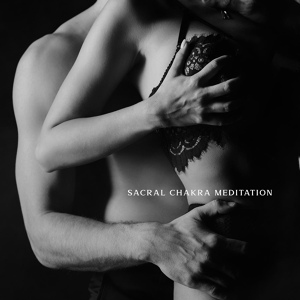 Обложка для Sacral Chakra Universe - Sexual Vibes