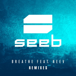 Обложка для Seeb feat. Neev - Breathe