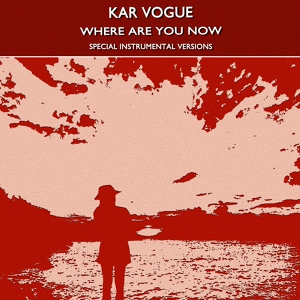 Обложка для Kar Vogue - Where Are You Now