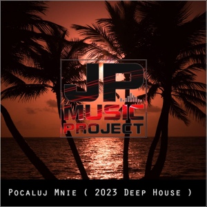 Обложка для JP Music Project - Pocaluj Mnie