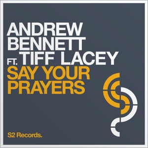 Обложка для Andrew Bennett feat. Tiff Lacey - Say Your Prayers