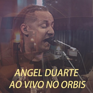 Обложка для Angel Duarte - O Mundo Pra Você