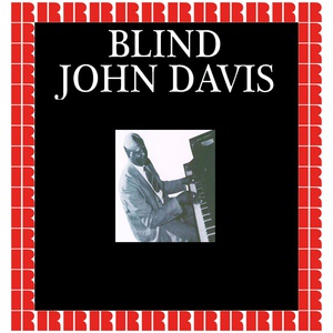 Обложка для Blind John Davis - I Love My Josephine