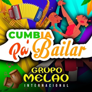 Обложка для Grupo Melao Internacional - Cumbia Pa´ Bailar