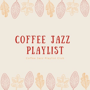 Обложка для Coffee Jazz Playlist - Prague to Vienna