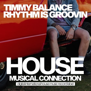 Обложка для Timmy Balance - Rhythm Is Groovin