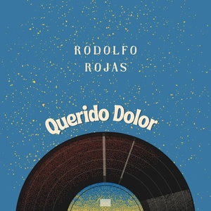 Обложка для rodolfo rojas - Querido Dolor