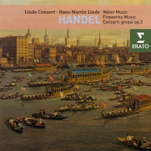 Обложка для Linde Consort, Hans-Martin Linde - Water Music, Suite No.3 in G major: XVII - Rigaudon