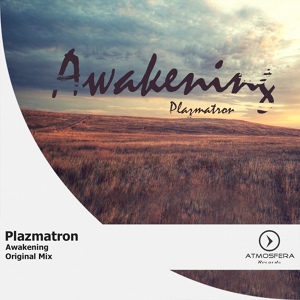 Обложка для Plazmatron - Awakening (Original Mix)
