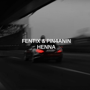 Обложка для Pin4anin feat. FENTIX - Henna