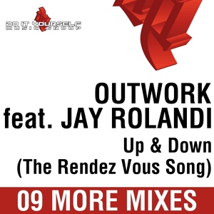 Обложка для Outwork feat. Jay Rolandi - Up & down (The rendez vous song)