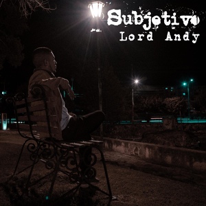 Обложка для Lord Andy - Subjetivo