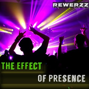 Обложка для REWEЯZz - The Effect of Presence