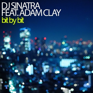 Обложка для Dj Sinatra feat. Adam Clay - Bit By Bit