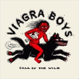 Обложка для Viagra Boys - Call Of The Wild