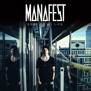 Обложка для Manafest - Edge of My Life