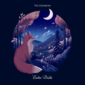 Обложка для The Gardener - Earlier Dusks