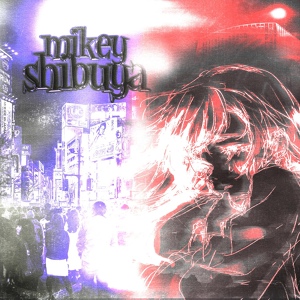 Обложка для mikey - Shibuya