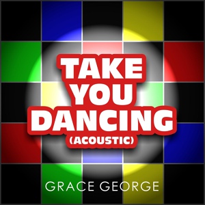 Обложка для Grace George - Take You Dancing