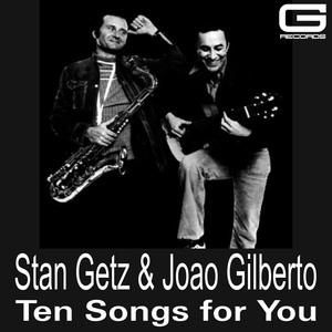 Обложка для Stan Getz & João Gilberto - So Danço Samba